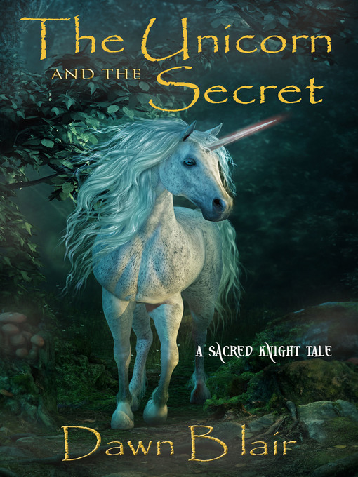 Title details for The Unicorn and the Secret by Dawn Blair - Wait list